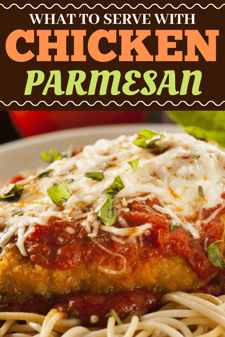 What to Serve with Chicken Parmesan (13 Best Side Dishes) - Insanely Good