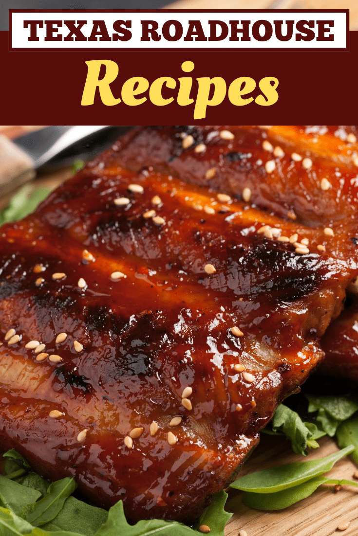 21 Texas Roadhouse Copycat Recipes Insanely Good   Texas Roadhouse Recipes 3 