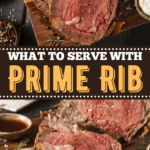 What To Serve With Prime Rib