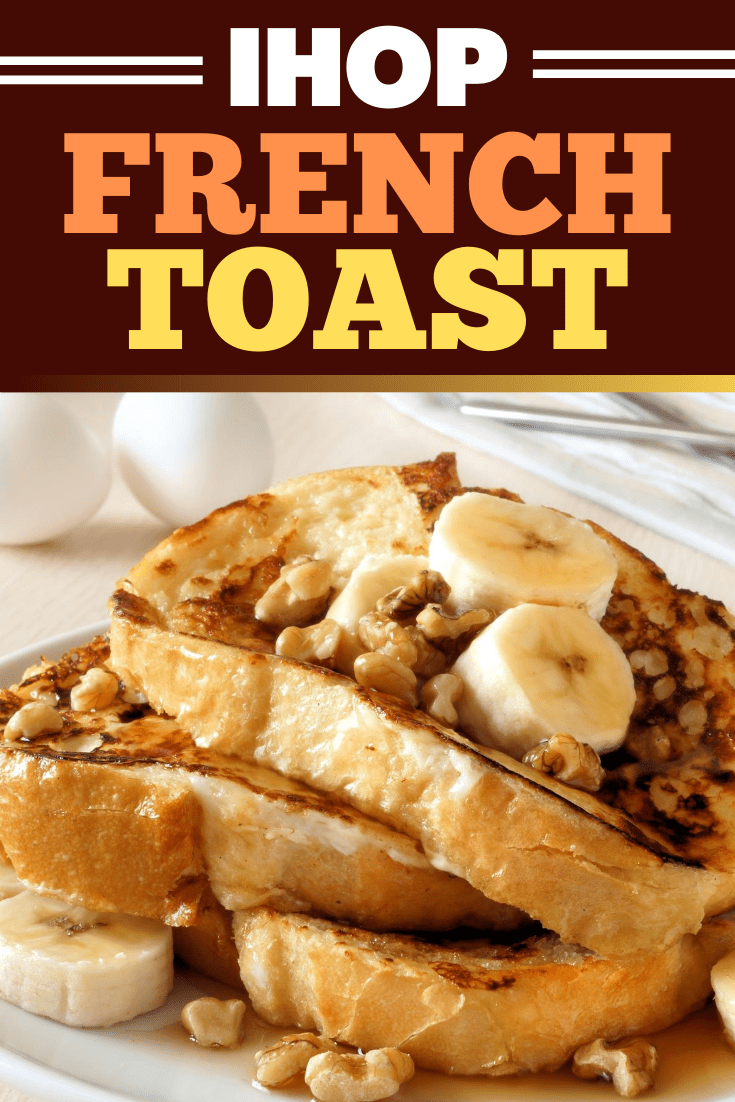 IHOP French Toast Recipe (Copycat) - Insanely Good