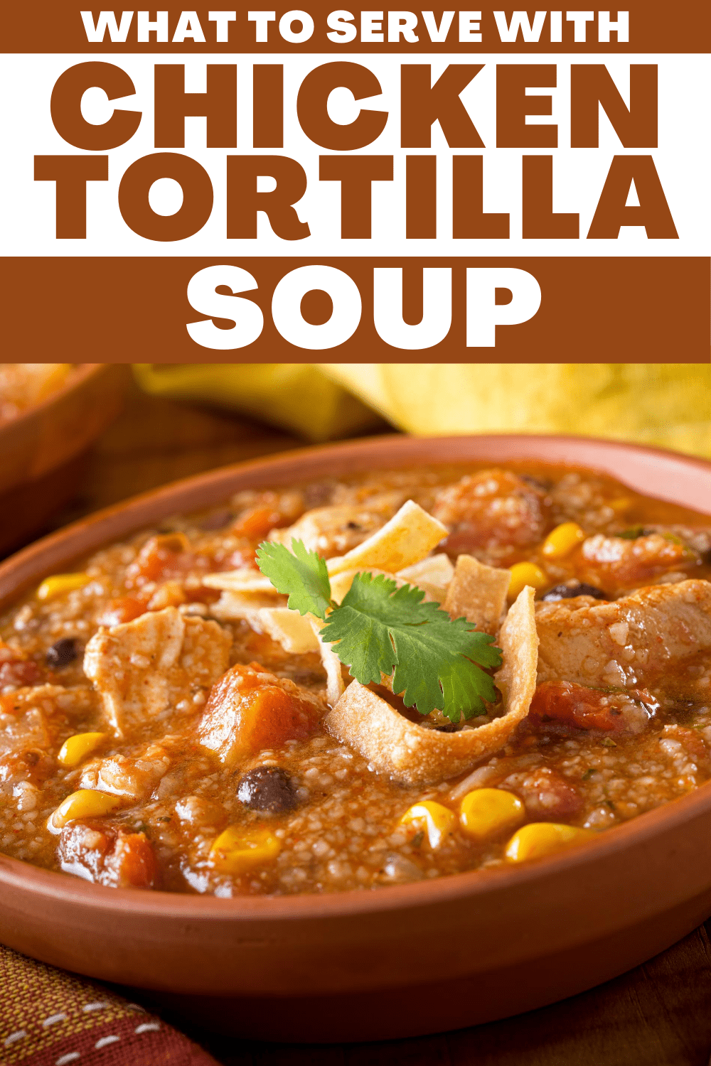 What to Serve with Chicken Tortilla Soup (14 Best Side Dishes ...
