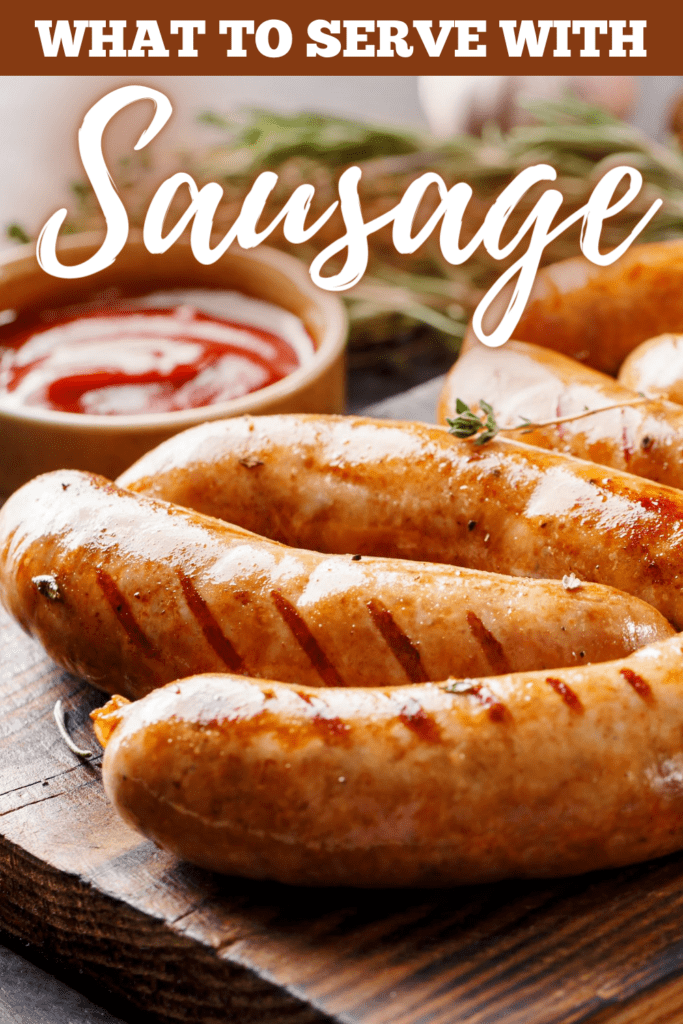 What To Serve With Sausage