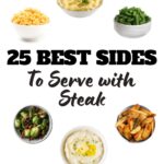 25 Best Sides to Serve with Steak