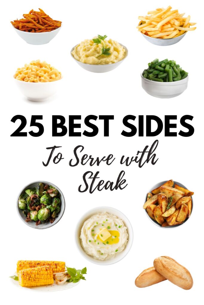 25 Best Sides to Serve with Steak