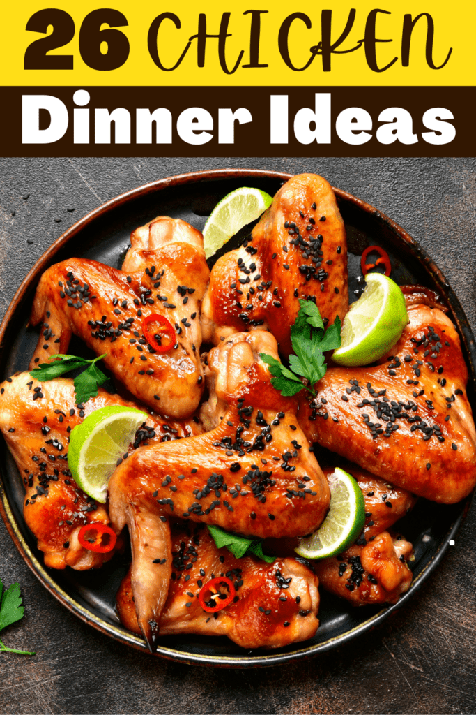 26 Chicken Dinner Ideas