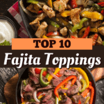 Top 10 Fajita Toppings