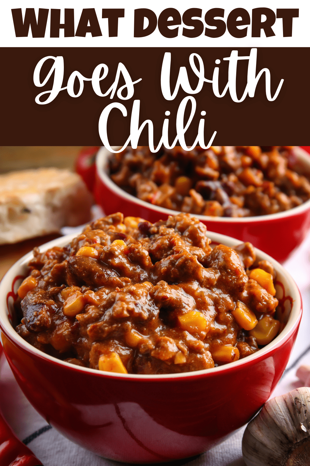 What Dessert Goes With Chili? (12 Tasty Ideas) - Insanely Good
