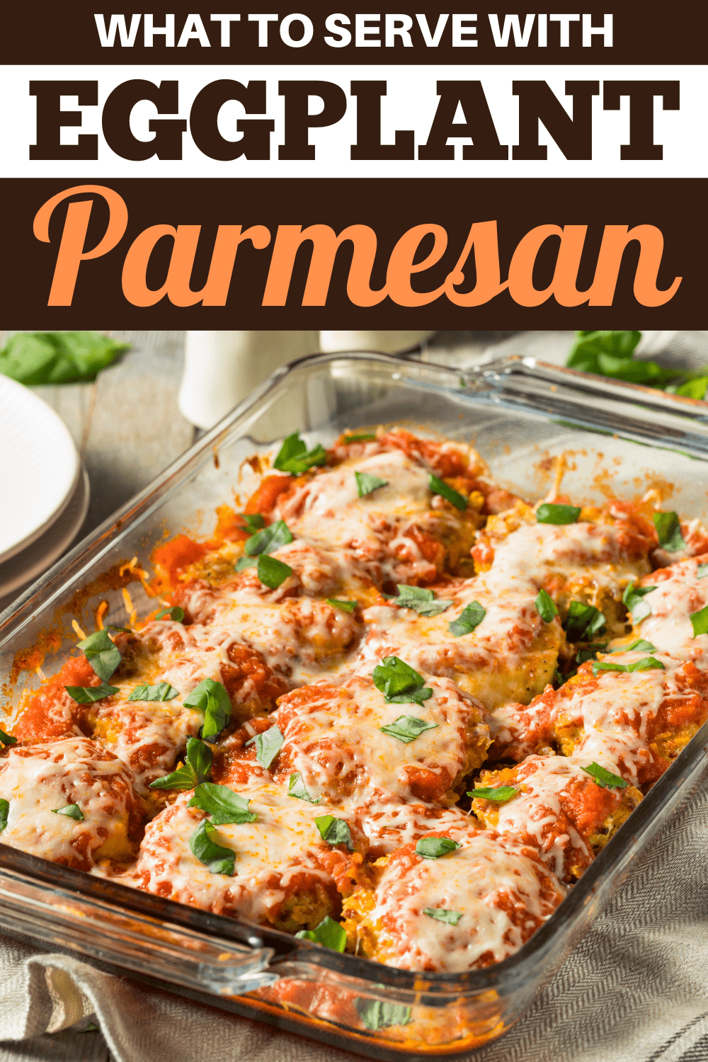 What To Serve With Eggplant Parmesan 14 Ideal Side Dishes Insanely Good 7385