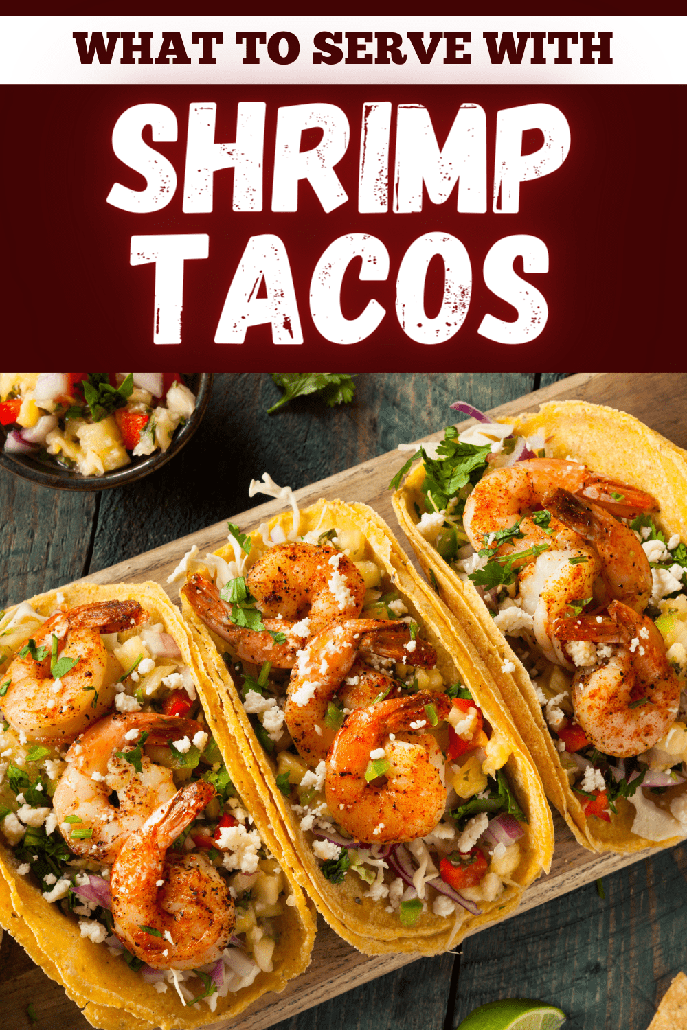 12 Sides for Shrimp Tacos (Quick & Easy) - Insanely Good