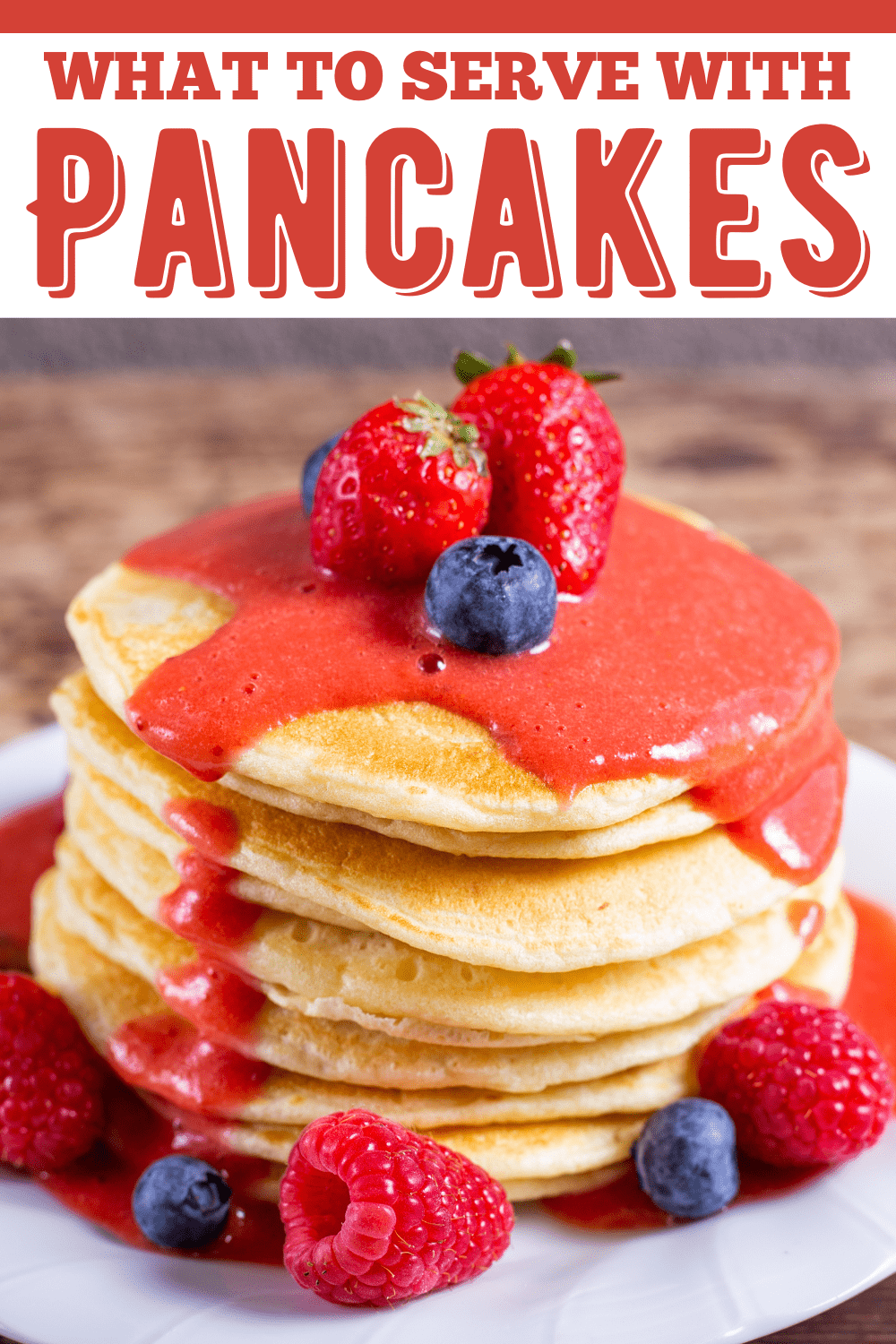 What to Serve with Pancakes (15 Tasty Side Dishes) - Insanely Good