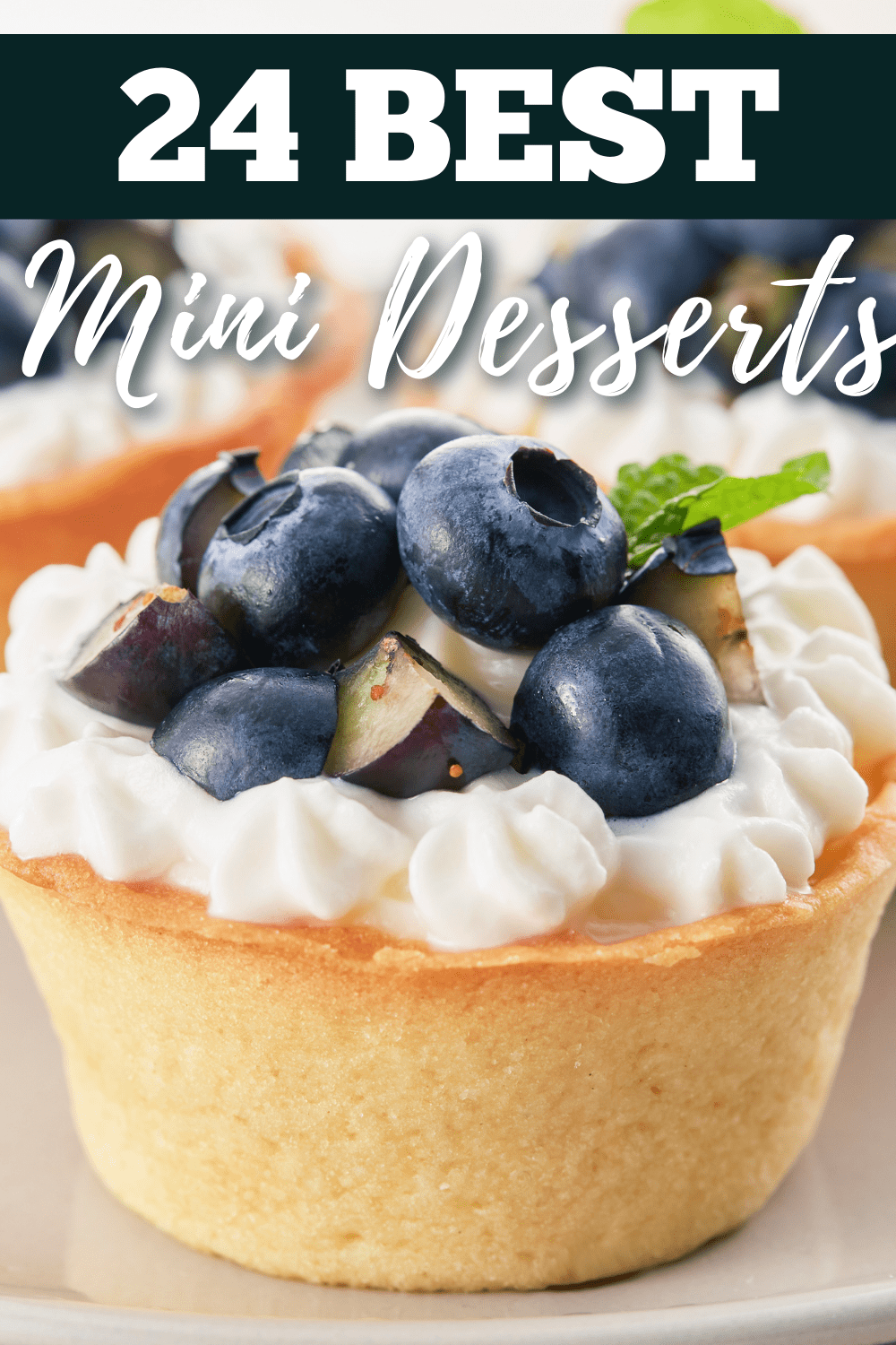 24 Best Mini-Desserts (+ Easy Recipes) - Insanely Good