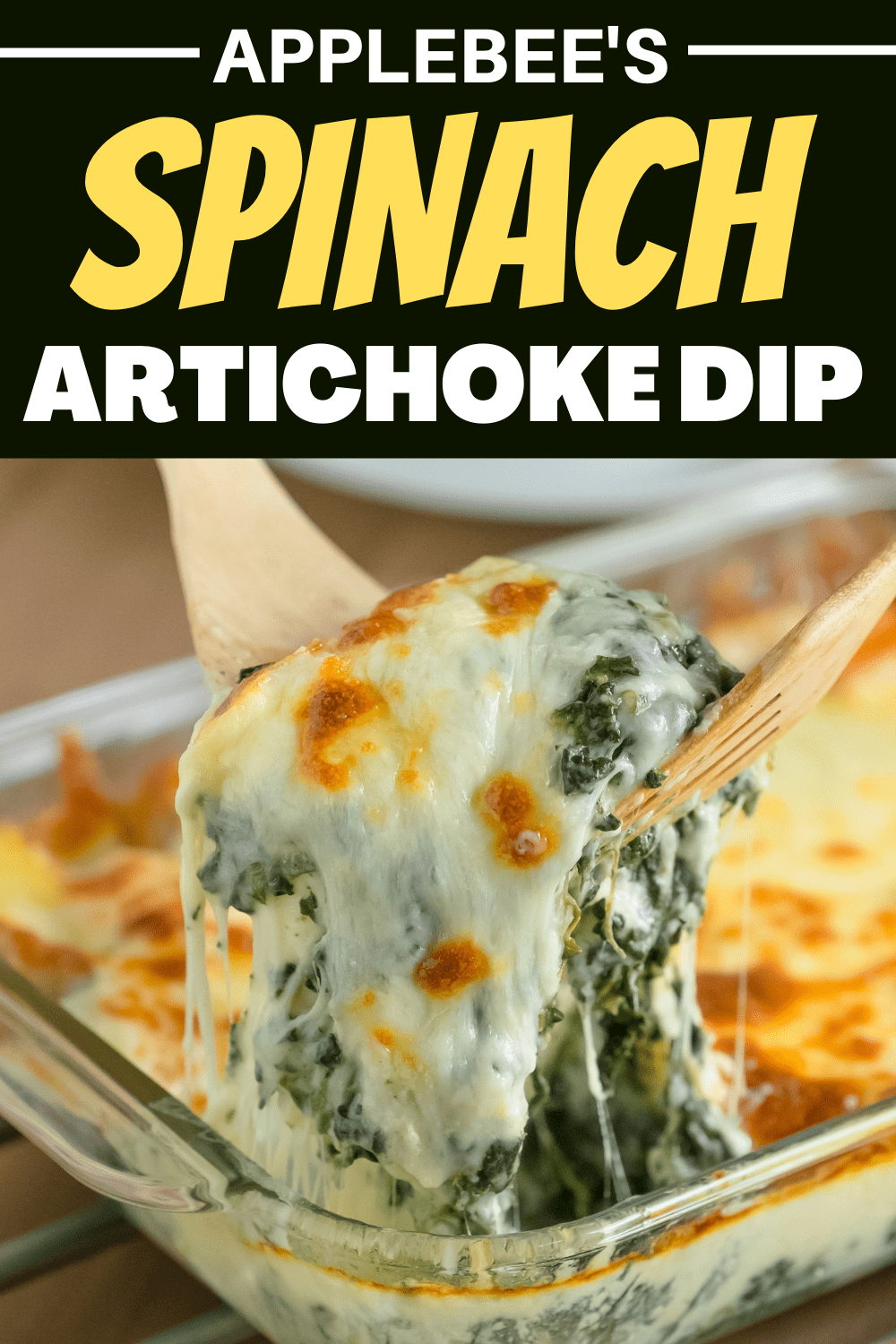 Applebee’s Spinach Artichoke Dip Recipe - Insanely Good