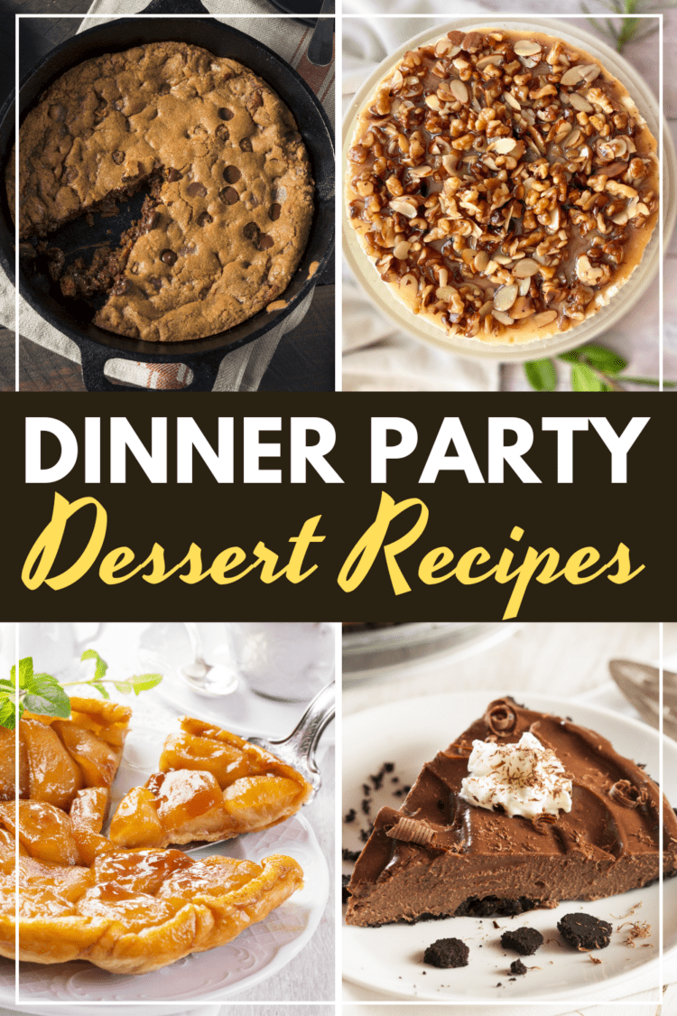 24 Dinner Party Dessert Recipes - Insanely Good