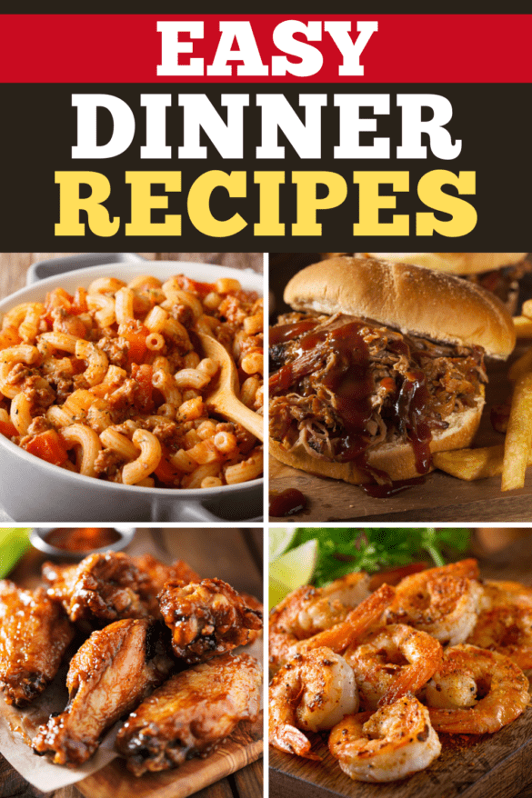 70 Easy Dinner Recipes - Insanely Good