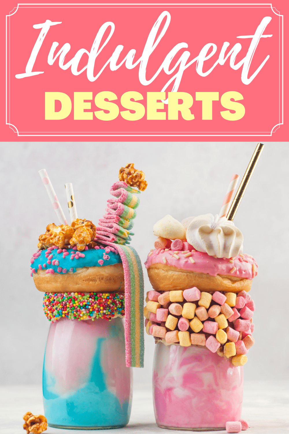 24 Indulgent Desserts Easy Recipes Insanely Good