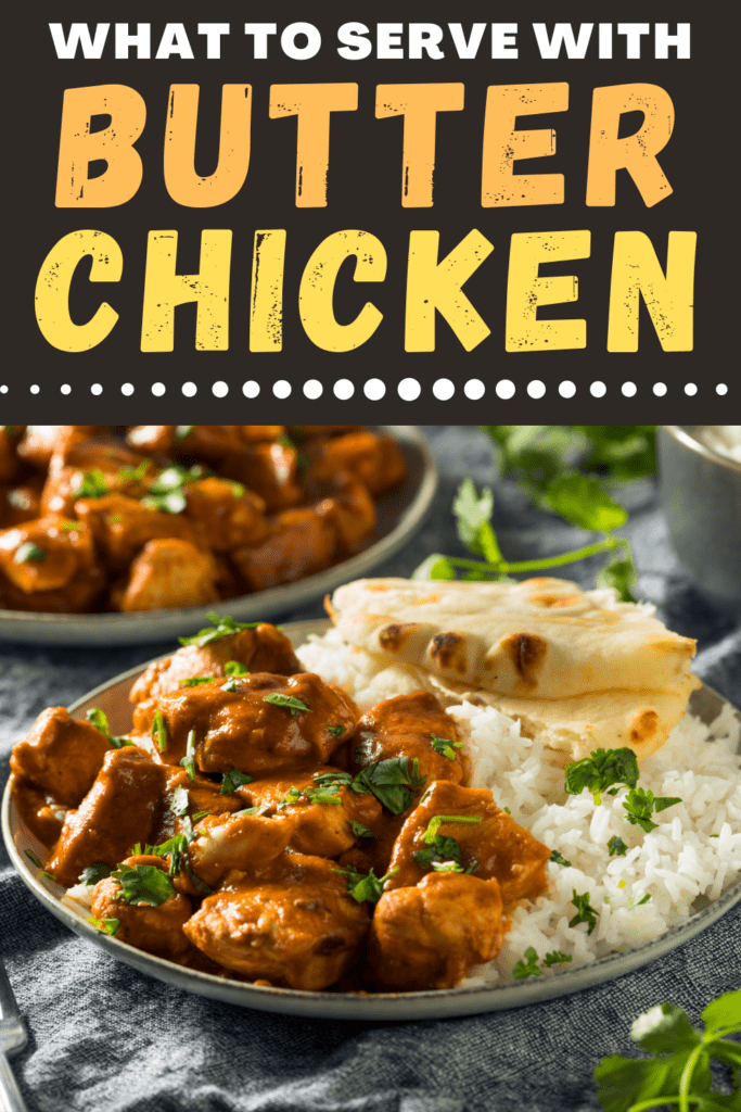What to Serve With Butter Chicken