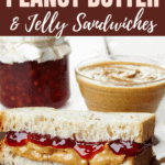 What to Serve with Peanut Butter & Jelly Sandwiches