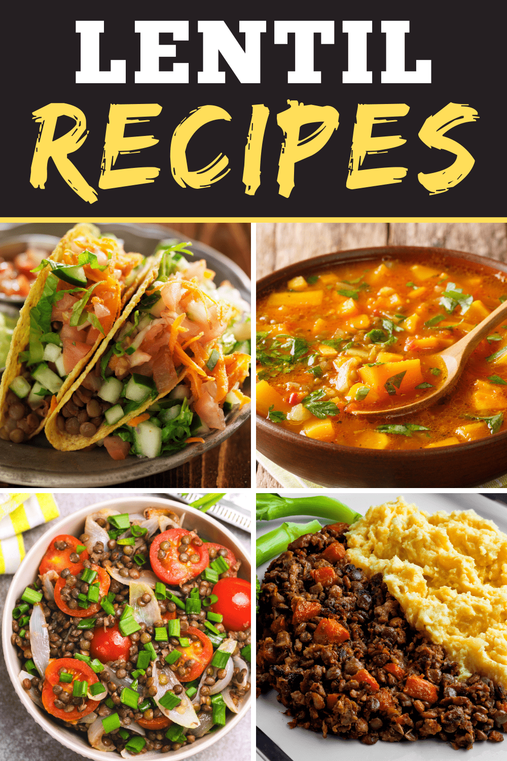 23 Best Lentil Recipes - Insanely Good