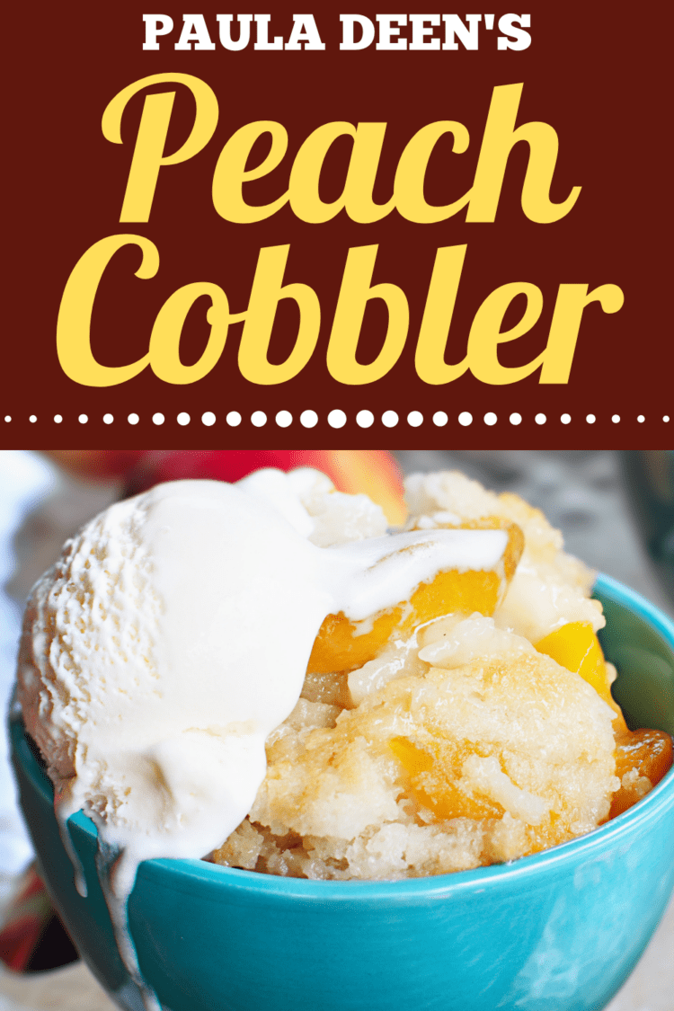 Paula Deen's Peach Cobbler - Insanely Good