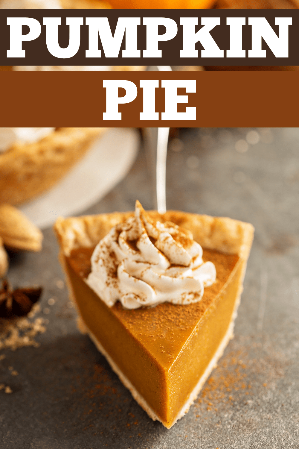 Pumpkin Pie - Insanely Good