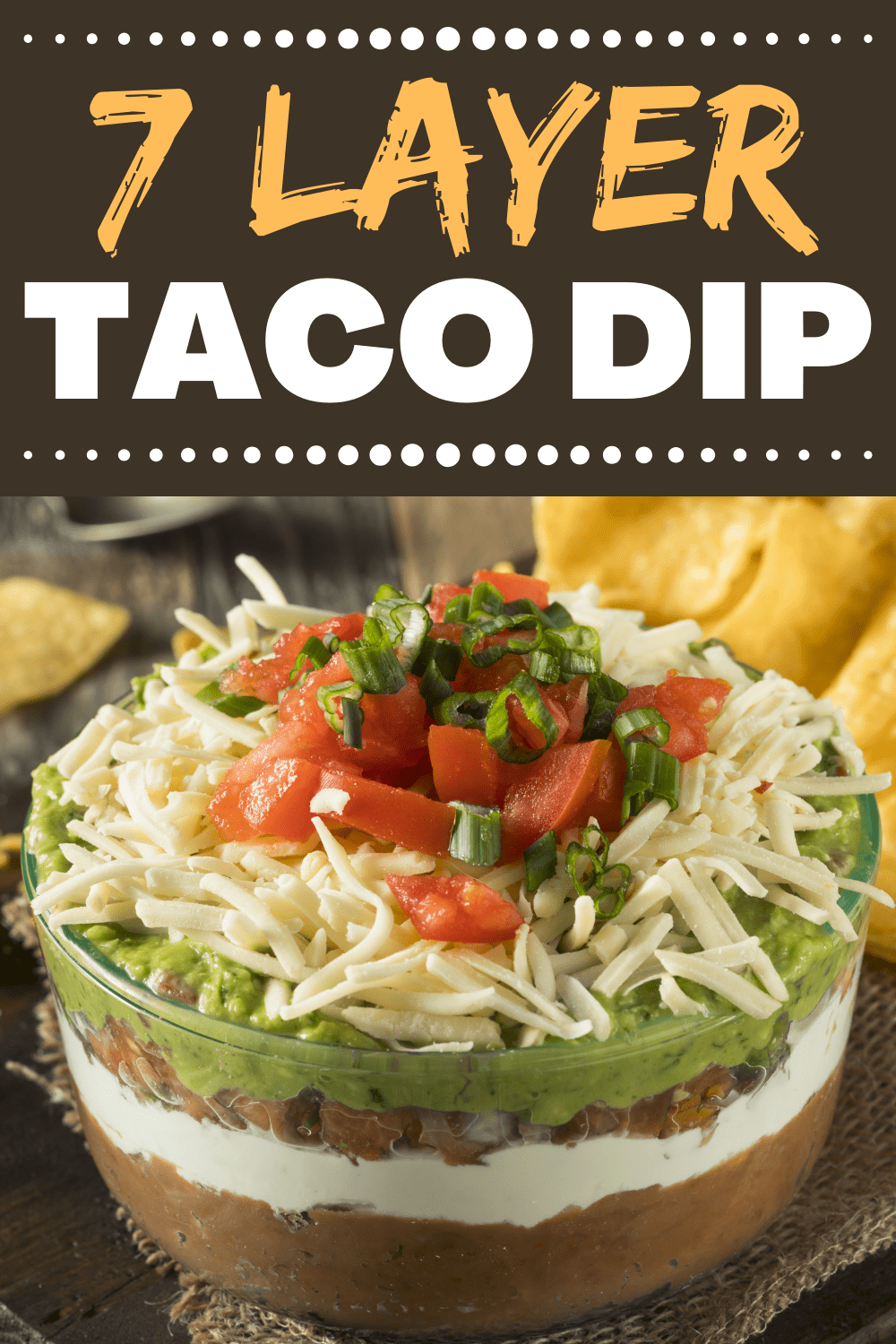 Seven Layer Taco Dip Insanely Good   Seven Layer Taco Dip 1 