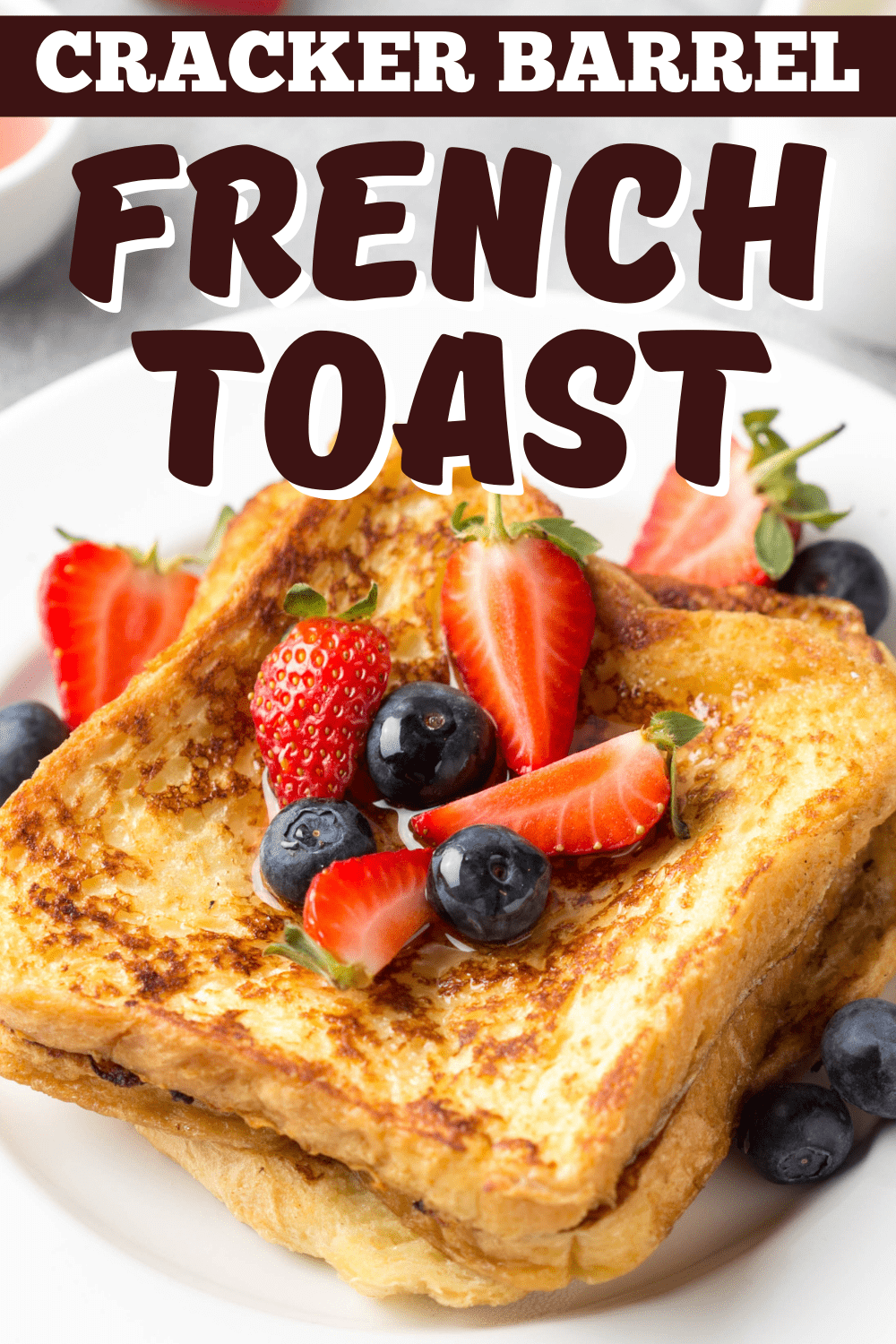 cracker-barrel-french-toast-insanely-good