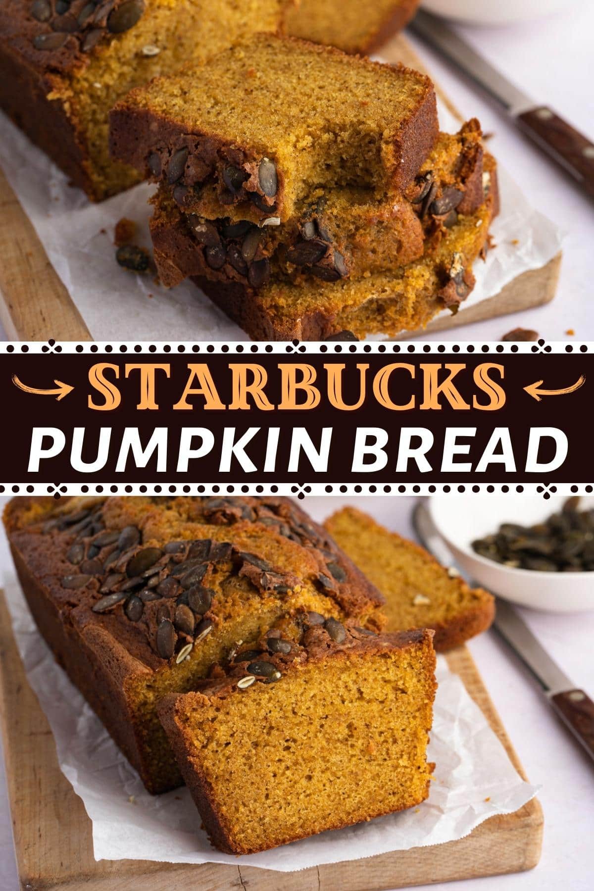 Copycat Starbucks Pumpkin Bread Recipe - Insanely Good