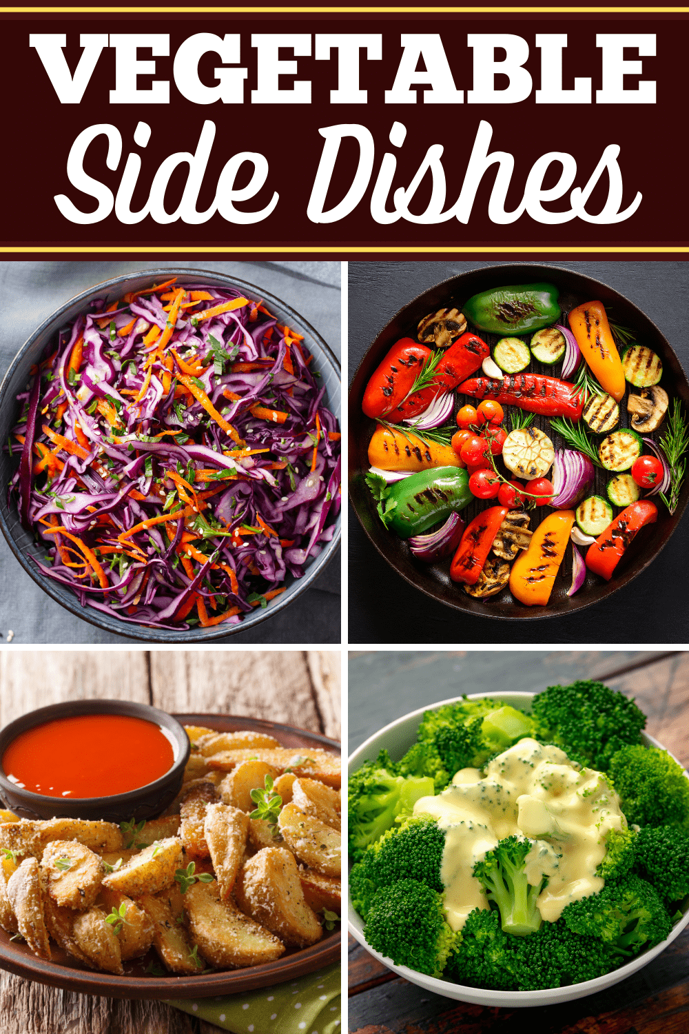24 Easy Vegetable Side Dishes Insanely Good