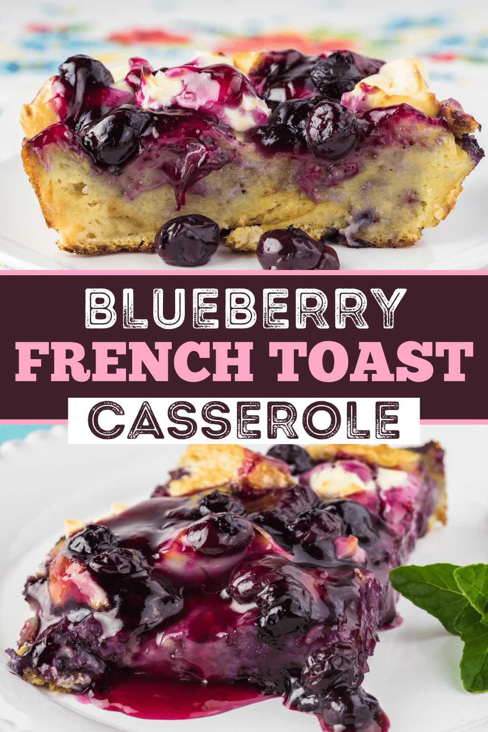 Blueberry French Toast Casserole - Insanely Good