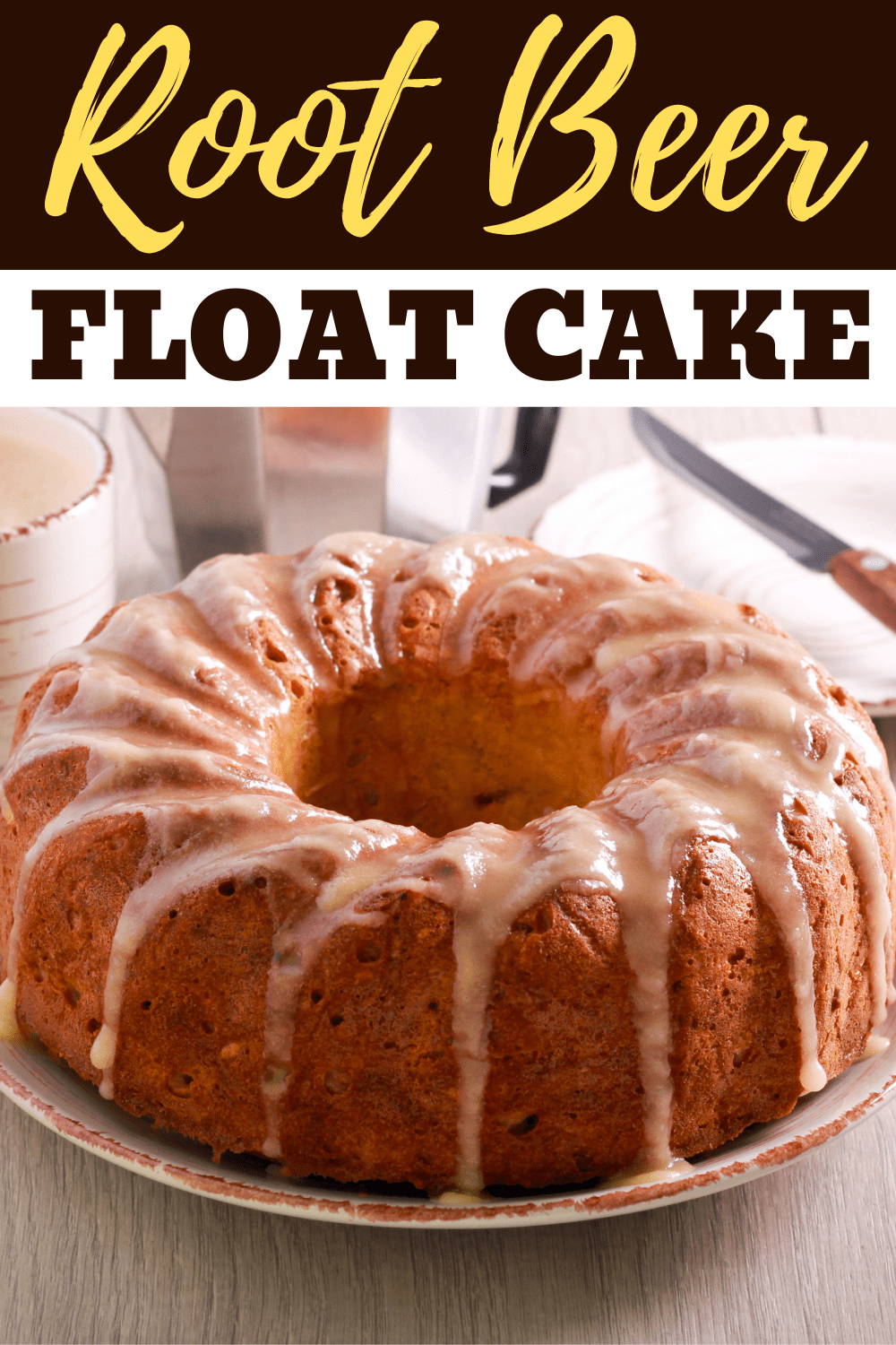 Root Beer Float Cake Insanely Good