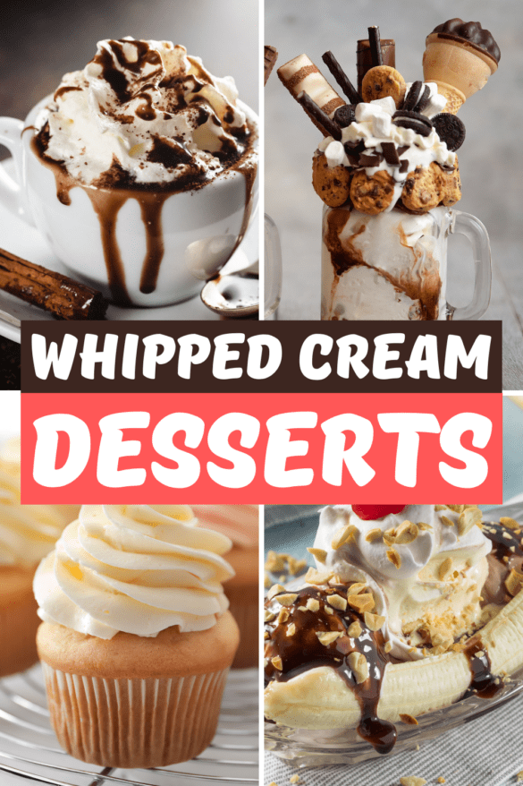 20 Easy Whipped Cream Desserts - Insanely Good