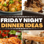 Friday Night Dinner Ideas