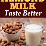 How to Make Almond Milk Taste Better