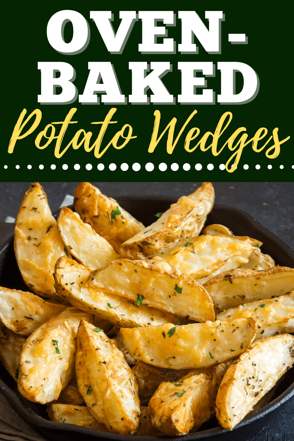 Oven-Baked Potato Wedges - Insanely Good