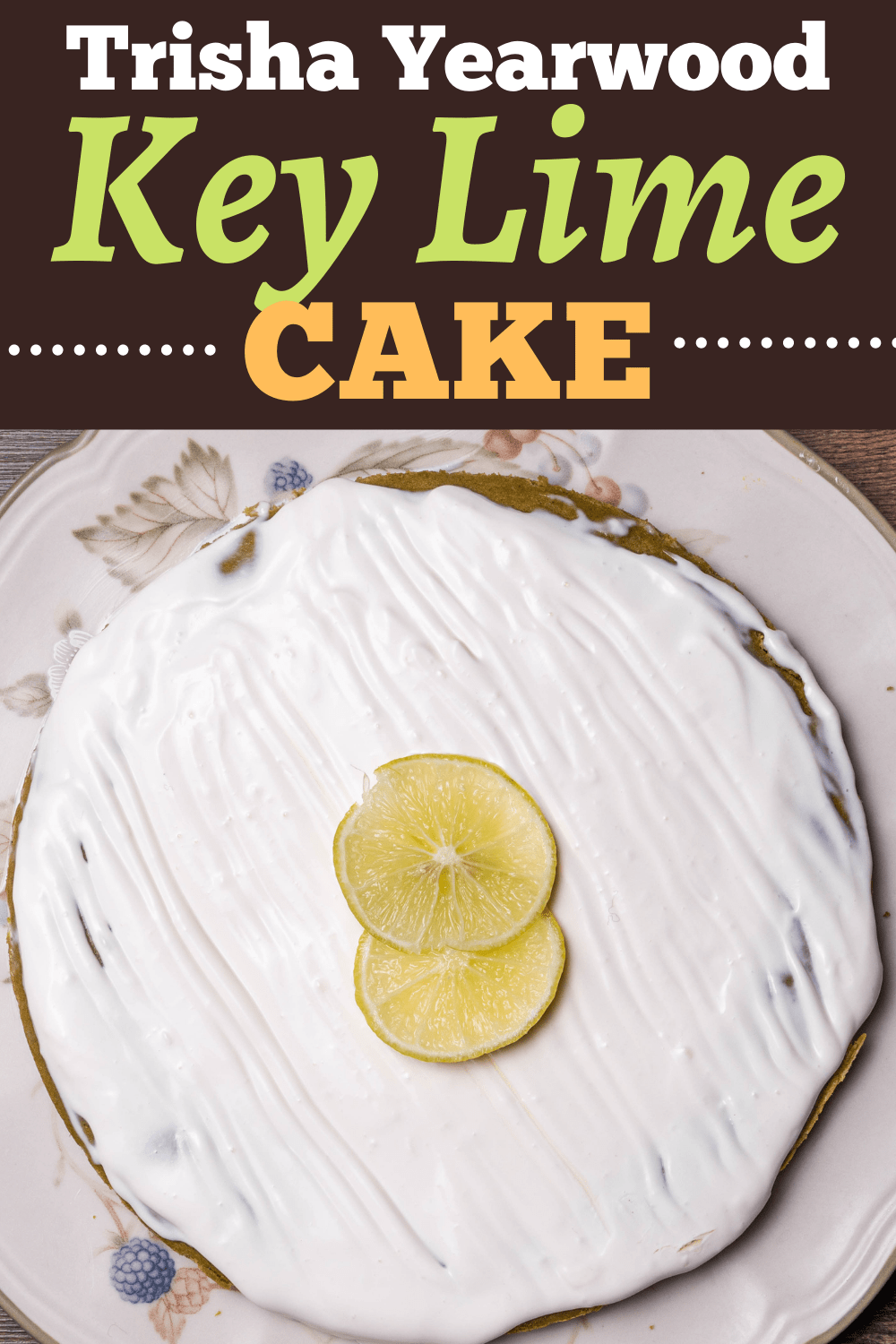 Trisha Yearwood Key Lime Cake Insanely Good