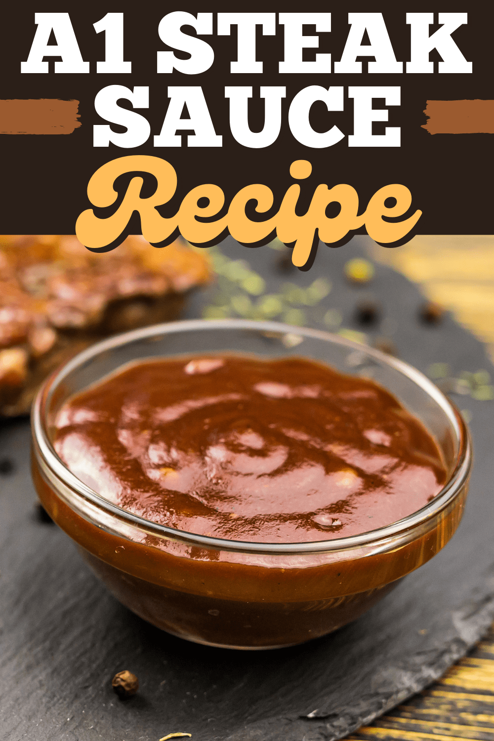 A1 Steak Sauce Recipe Insanely Good