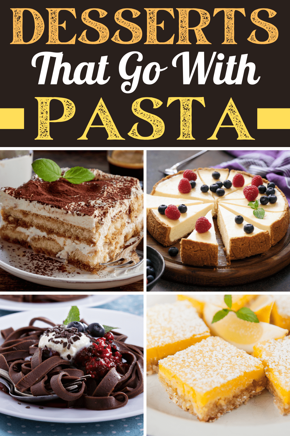 17 Desserts That Go With Pasta Insanely Good