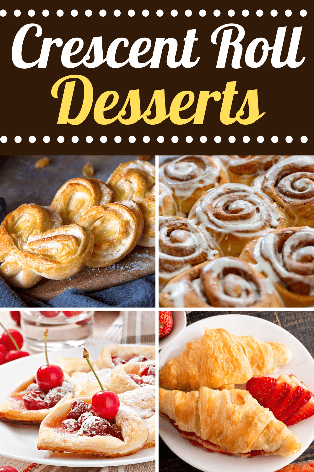17 Best Crescent Roll Desserts (+ Easy Recipes) Insanely Good