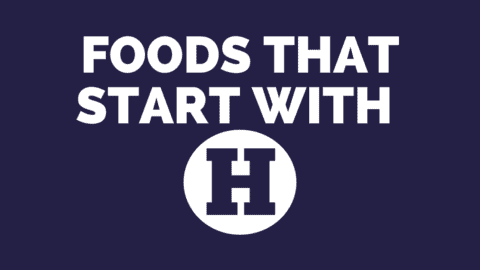 Foods That Start with H