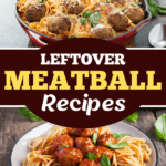 Leftover Meatball Recipes