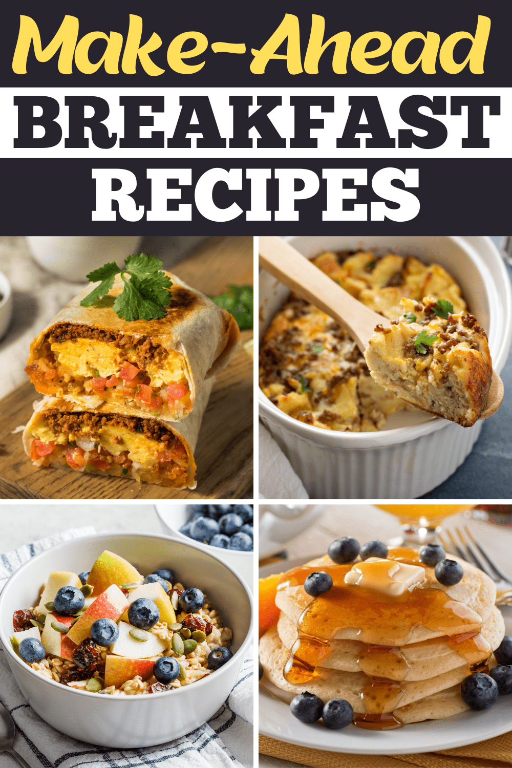 25 Best Make-Ahead Breakfast Recipes - Insanely Good