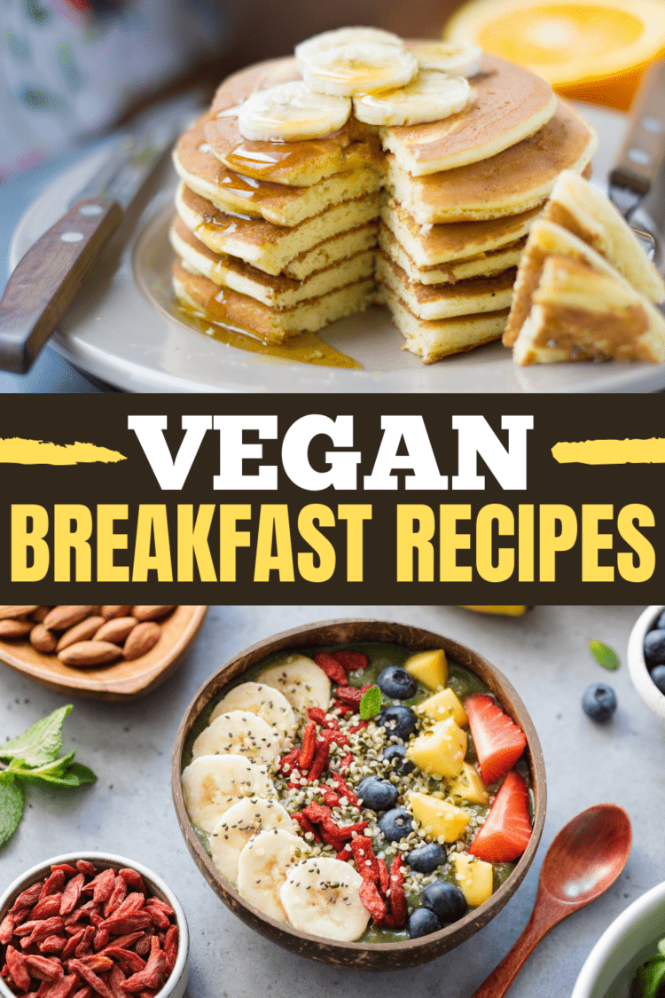 30 Easy Vegan Breakfast Recipes Insanely Good 