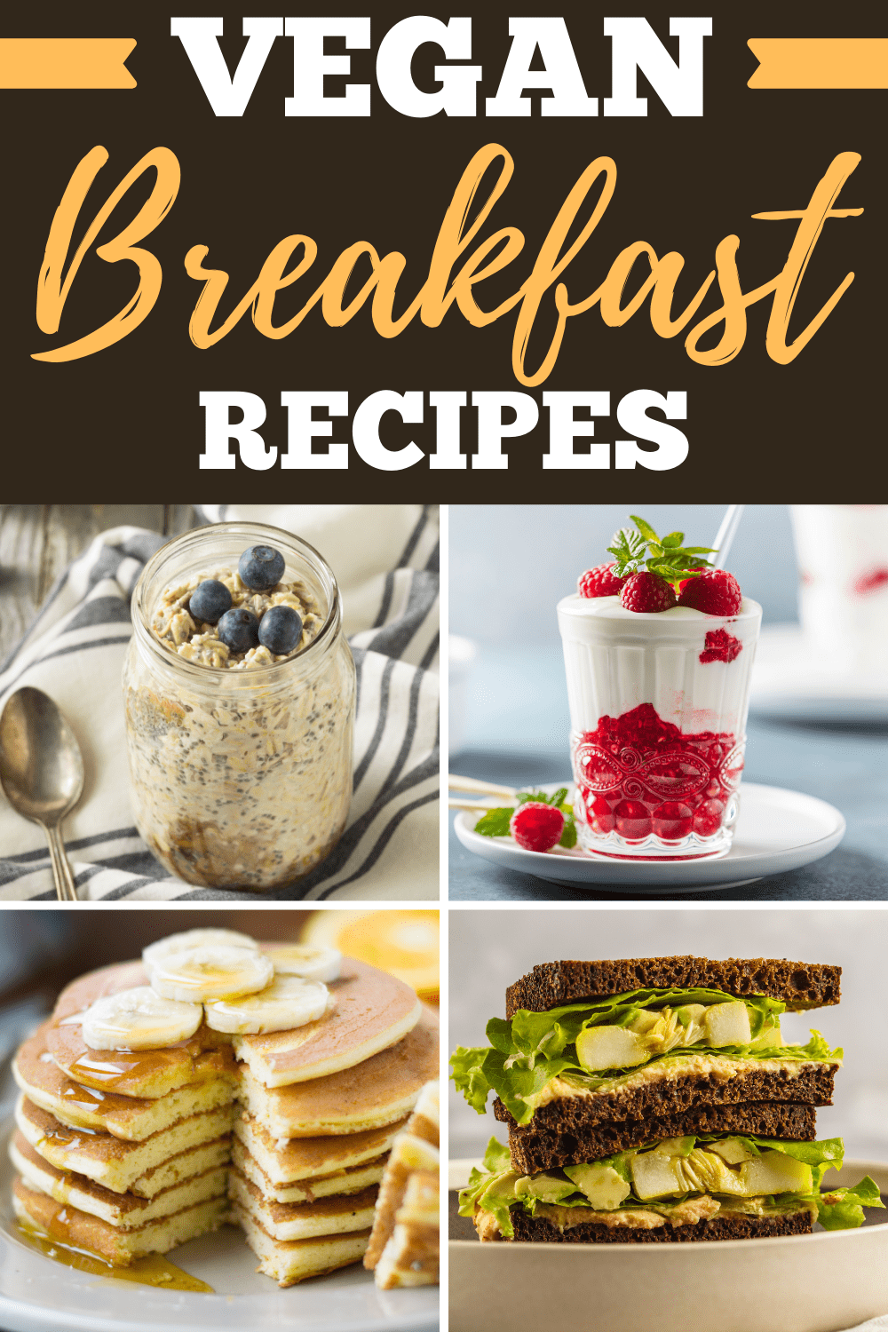 30 Easy Vegan Breakfast Recipes Insanely Good