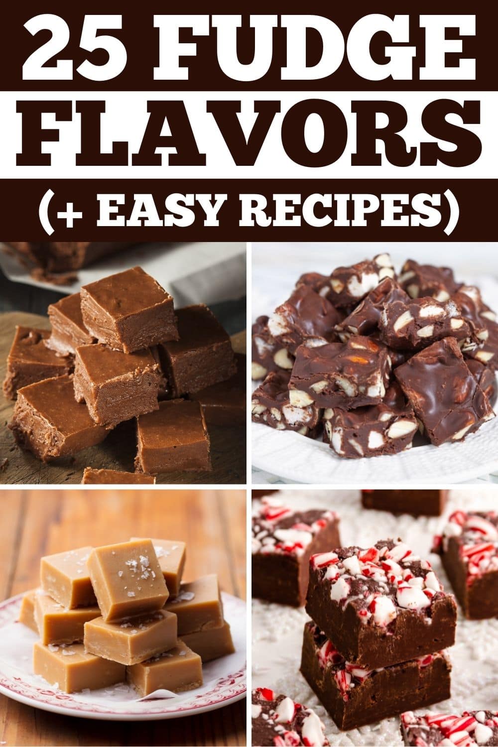 25 Fudge Flavors ( + Easy Recipes) Insanely Good