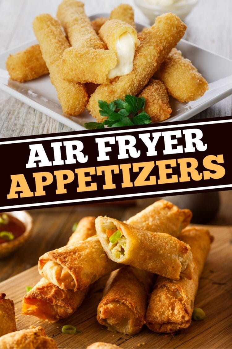 25 Best Air Fryer Appetizers Insanely Good
