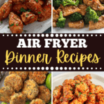 30 Easy Air Fryer Dinner Recipes - 6