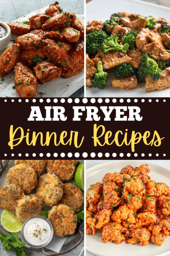 30 Easy Air Fryer Dinner Recipes - Insanely Good