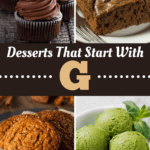 Desserts That Start with G