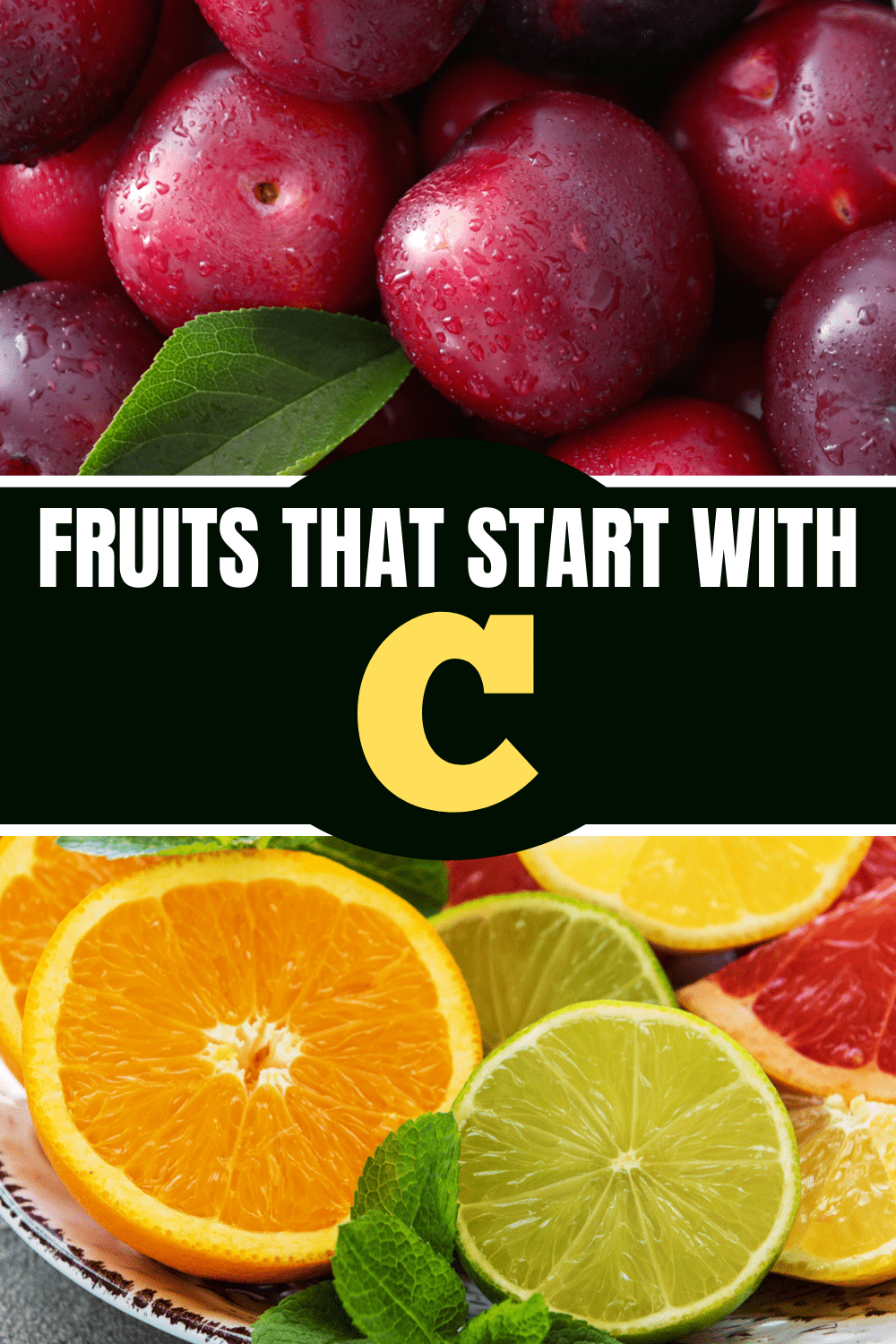 30 Fruits That Start With C  Insanely Good