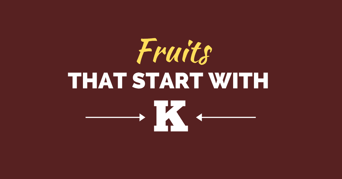 Fruits That Start with K